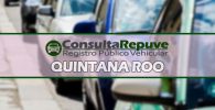 consulta repuve Quintana Roo